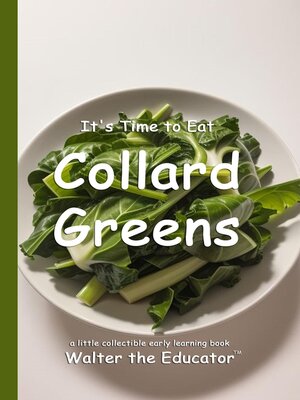 cover image of It's Time to Eat Collard Greens